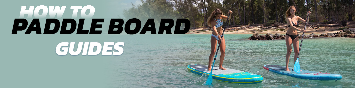 How to Paddle Board guides